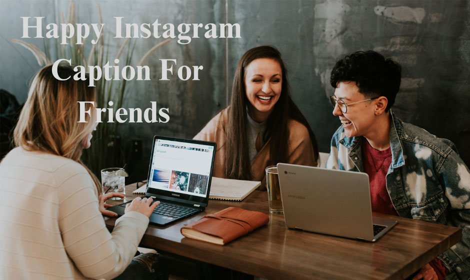 Happy-Instagram-Caption-For-Friends