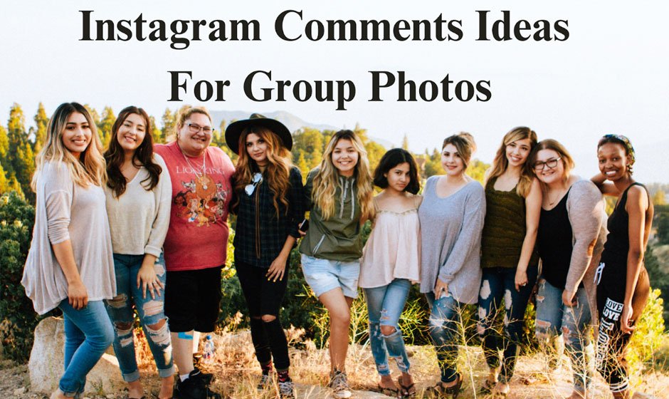 Instagram-Comments-Ideas-For-Group-Photos